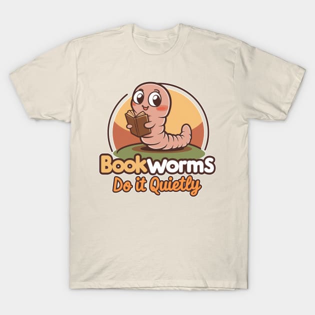 Bookworms Do It Quietly T-Shirt by Moulezitouna